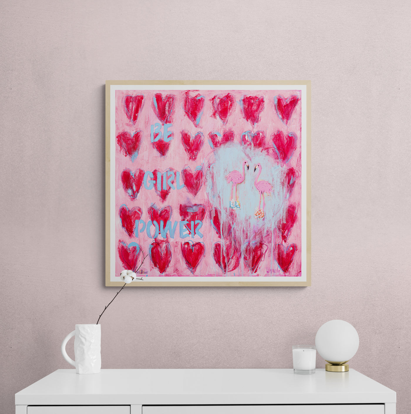 ART PRINT - PINK HEARTS AND GIRL POWER MATCH TOGETHER